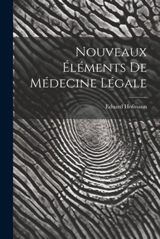 Paperback Nouveaux Éléments De Médecine Légale [French] Book