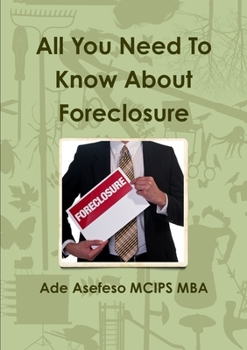 Paperback All You Need To Know About Foreclosure Book