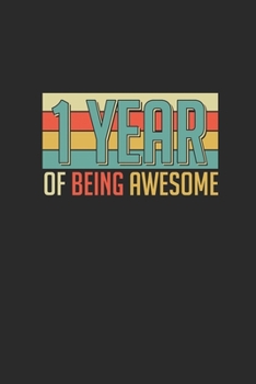 1 Year Of Being Awesome: Dotted Bullet Notebook –  Awesome Birthday Gift Idea