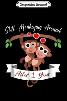 Composition Notebook: 1st Wedding Anniversary Funny Monkey Couple  Journal/Notebook Blank Lined Ruled 6x9 100 Pages