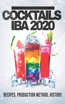 Paperback Cocktails Iba 2020: Recipes, Production Method and History Book