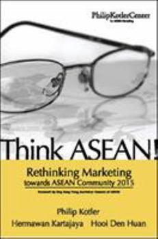 Hardcover Think ASEAN! Rethinking Marketing toward ASEAN Community 2015 Book