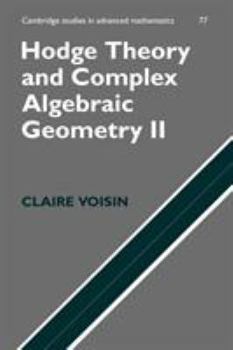 Paperback Hodge Theory and Complex Algebraic Geometry II: Volume 2 Book