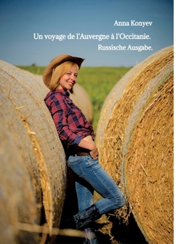 Un voyage de l'Auvergne à l'Occitanie.: Russische Ausgabe. (German Edition)