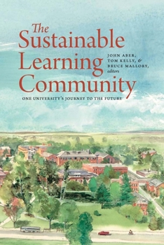 Paperback The Sustainable Learning Community: One University's Journey to the Future Book
