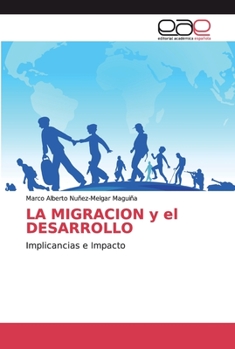 Paperback LA MIGRACION y el DESARROLLO [Spanish] Book