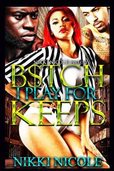 Paperback B$tch I Play For Keeps Book