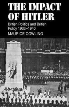 The Impact of Hitler: British Politics and British Policy 1933-1940 (Cambridge Studies in the History and Theory of Politics) - Book  of the Cambridge Studies in the History and Theory of Politics