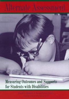 Alternate Assessment: Measuring Outcomes and Supports for Students With Disabilities