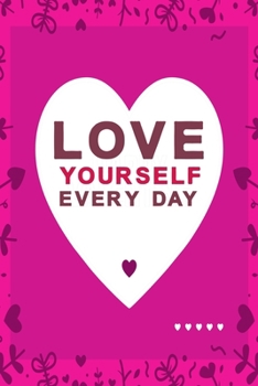 Paperback Love yourself every day pink: lovely heart notebook Book