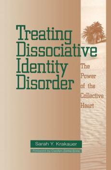 Paperback Treating Dissociative Identity Disorder: The Power of the Collective Heart Book