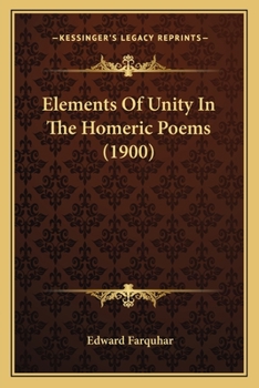 Paperback Elements Of Unity In The Homeric Poems (1900) Book