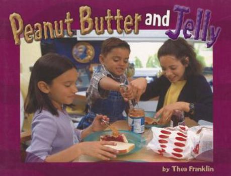 Paperback Peanut Butter and Jelly, Grades K-1 (Steck-vaughn Shutterbug Books Leveled Reader: Social Studies) Book