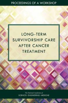Paperback Long-Term Survivorship Care After Cancer Treatment: Proceedings of a Workshop Book