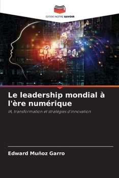 Paperback Le leadership mondial à l'ère numérique [French] Book