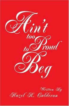 Paperback Ain't too Proud to Beg Book