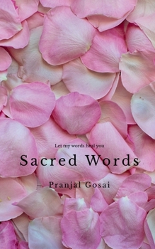 Paperback Sacred words: Let my words heal you Book