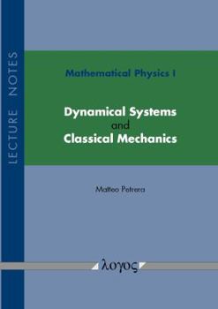 Paperback Mathematical Physics I: Dynamical Systems and Classical Mechanics: Lecture Notes Book