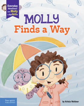 Hardcover Molly Finds a Way: A Book about Dyslexia and Personal Strengths Book