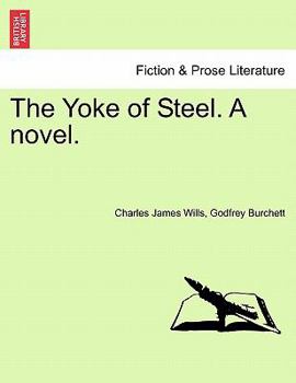 Paperback The Yoke of Steel. a Novel. Book