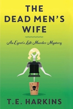 The Dead Men's Wife (Egret's Loft Murder Mystery)