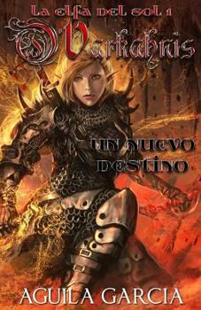Paperback O´Varkahnis - La elfa del sol 1: Un nuevo destino [Spanish] Book
