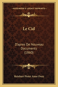 Paperback Le Cid: D'apres De Nouveau Documents (1860) [French] Book