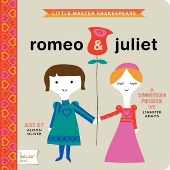Romeo & Juliet: A BabyLit Counting Primer: -- Free Audio Book Inside --- - Book  of the BabyLit® Primers