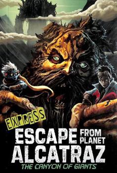 Paperback The Canyon of Giants - Express Edition (Escape from Planet Alcatraz - Express Editions) Book
