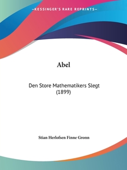Paperback Abel: Den Store Mathematikers Slegt (1899) [Multiple Languages] Book
