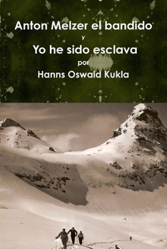 Paperback El bandido Anton Melzer - - Yo he sido esclava [Spanish] Book