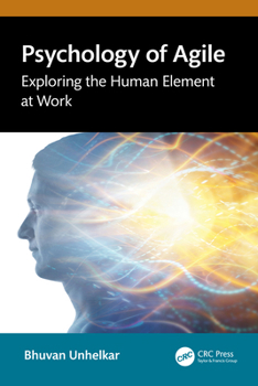 Paperback Psychology of Agile: Exploring the Human Element at Work Book