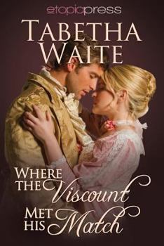 Where the Viscount Met His Match - Book #2 of the Ways of Love