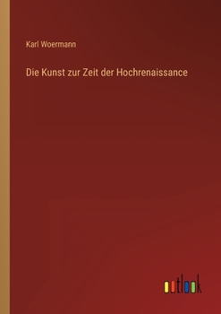 Paperback Die Kunst zur Zeit der Hochrenaissance [German] Book