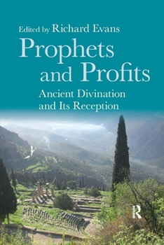 Paperback Prophets and Profits: Ancient Divination and Its Reception Book