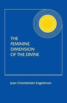 Paperback The Feminine Dimension of the Divine Book