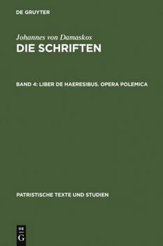 Liber de Haeresibus. Opera Polemica - Book #71 of the PATRISTISCHE TEXTE UND STUDIEN