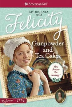 Paperback Gunpowder and Tea Cakes: My Journey with Felicity Book