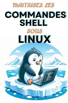 Paperback Maitrisez Les Commandes Shell Sous Linux [French] Book