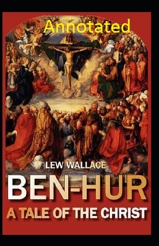 Paperback Ben-Hur: A Tale of the Christ Annotated Book