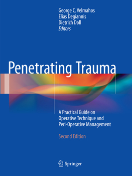 Paperback Penetrating Trauma: A Practical Guide on Operative Technique and Peri-Operative Management Book