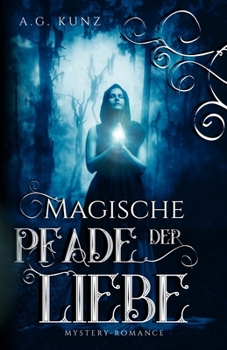Magische Pfade der Liebe - Book #2 of the Traumhaus