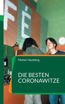 Paperback Die besten CoronaWitze: Ein Selbermachbuch zu Covid-19 [German] Book
