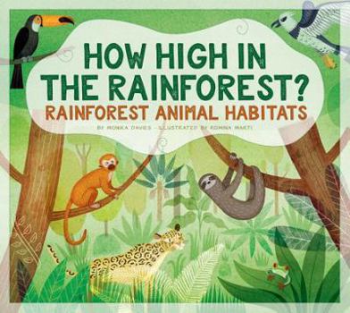 Library Binding How High in the Rainforest?: Rainforest Animal Habitats Book