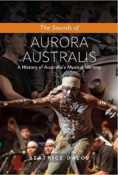 Hardcover The Sounds of Aurora Australis: A History of Australia's Musical Identity Book