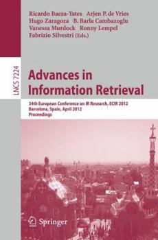 Paperback Advances in Information Retrieval: 34th European Conference on IR Research, ECIR 2012, Barcelona, Spain, April 1-5, 2012, Proceedings Book