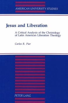 Paperback Jesus and Liberation: A Critical Analysis of the Christology of Latin American Liberation Theology Book