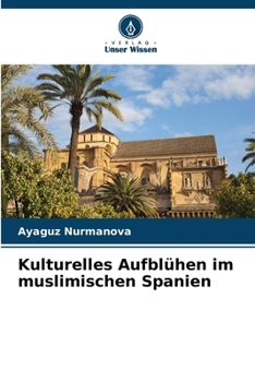 Paperback Kulturelles Aufblühen im muslimischen Spanien [German] Book