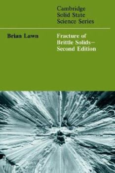 Fracture of Brittle Solids (Cambridge Solid State Science Series) - Book  of the Cambridge Solid State Science