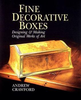Paperback Fine Decorative Boxes: Designing & Making Original Works of Art Book